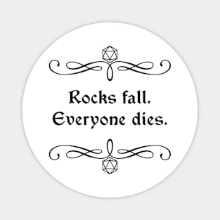 Rocks Fall. Everyone Dies. Magnet